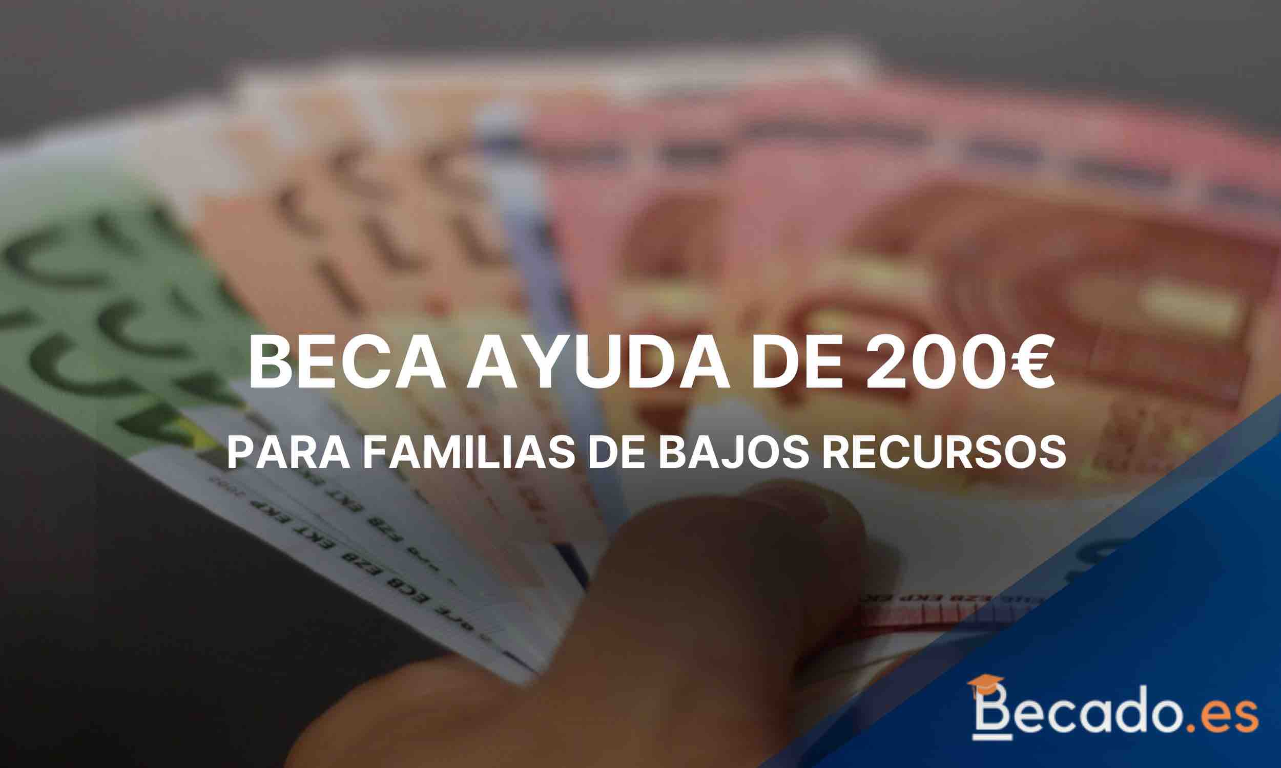 Beca Ayuda 200€ para familias de bajos recursos