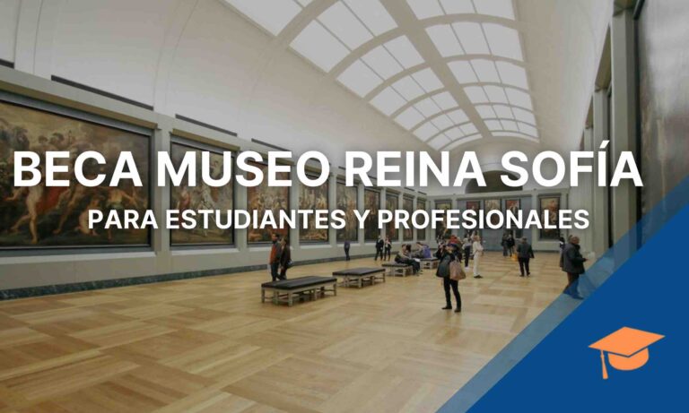 Beca Museo Reina Sofía para estudiantes y profesionales